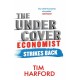 The Undercover Economist Strikes Back: How to Run or Ruin an Economy