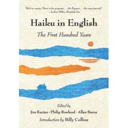 Haiku in English: The First Hundred Years