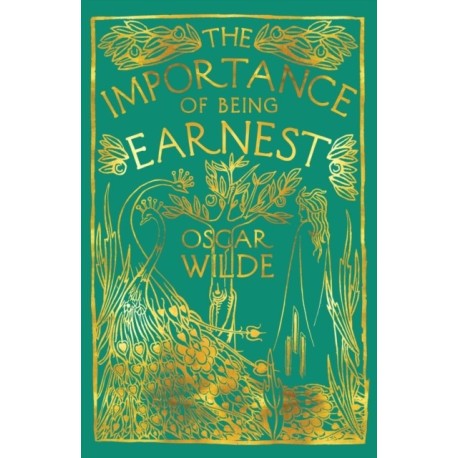 The Importance of Being Earnest: A Trivial Comedy for Serious People