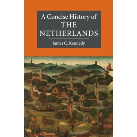 A Concise History of the Netherlands