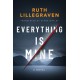 Everything Is Mine: A Novel