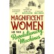 Magnificent Women and their Revolutionary Machines