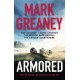 Armored: The thrilling new action series from the author of The Gray Man