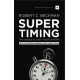 Supertiming: The Unique Elliott Wave System: Keys to Anticipating Impending Stock Market Action