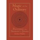 Magic of the Ordinary: Recovering the Shamanic in Judaism