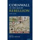 Cornwall in the Age of Rebellion, 1490–1690