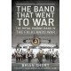 The Band That Went to War: The Royal Marine Band in the Falklands War