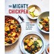 The Mighty Chickpea: Over 65 Vegetarian and Vegan Recipes