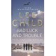Bad Luck And Trouble: (Jack Reacher 11)