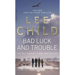 Bad Luck And Trouble: (Jack Reacher 11)