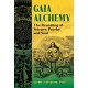 Gaia Alchemy: The Reuniting of Science, Psyche, and Soul