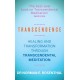 Transcendence: Healing and Transformation Through Transcendental Meditation