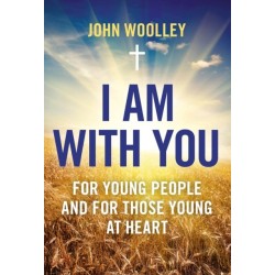 I Am With You- For Young People And For Those Young At Heart