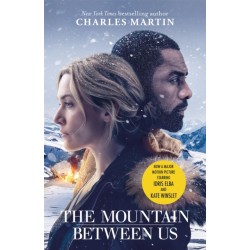 The Mountain Between Us: Now a major motion picture starring Idris Elba and Kate Winslet