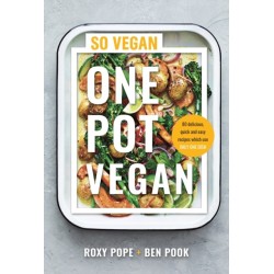 One Pot Vegan: 80 quick, easy and delicious plant-based recipes from the creators of SO VEGAN