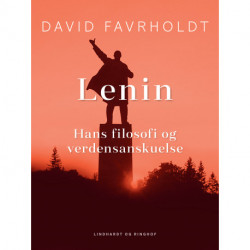 Lenin, hans filosofi og verdensanskuelse