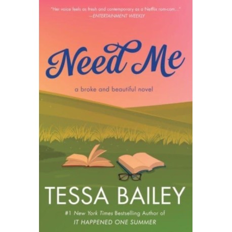 Need Me: A Broke and Beautiful Novel
