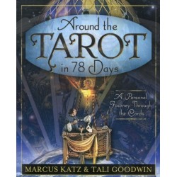 Around the Tarot in 78 Days: A Personal Journey Through the Cards