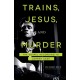 Trains, Jesus, and Murder: The Gospel According to Johnny Cash