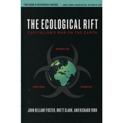 The Ecological Rift: Capitalism's War on the Earth