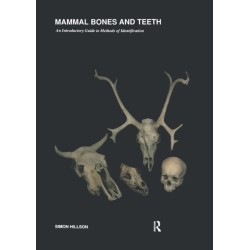 Mammal Bones and Teeth: An Introductory Guide to Methods of Identification