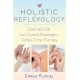 Holistic Reflexology: Essential Oils and Crystal Massage in Reflex Zone Therapy