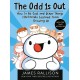 The Odd 1s Out: How to Be Cool and Other Things I Definitely Learned from Growing Up