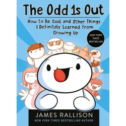 The Odd 1s Out: How to Be Cool and Other Things I Definitely Learned from Growing Up