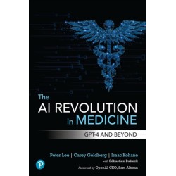 The AI Revolution in Medicine: GPT-4 and Beyond