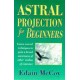 Astral Projection for Beginners