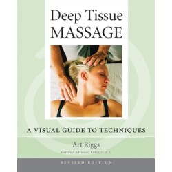 Deep Tissue Massage, Revised Edition: A Visual Guide to Techniques