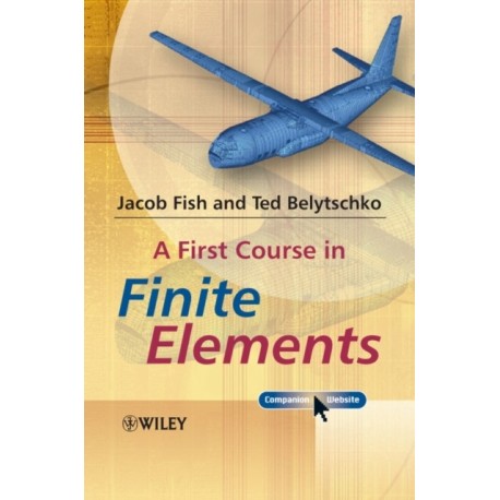 A First Course in Finite Elements