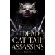 The Dead Cat Tail Assassins