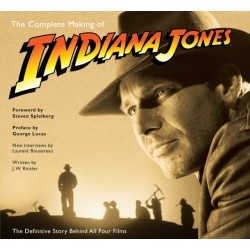 The Complete Making of Indiana Jones: The Definitive Story Behind All Four Films
