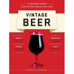 Vintage Beer: A Taster's Guide to Brews That Improve over Time