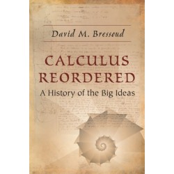 Calculus Reordered: A History of the Big Ideas