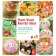 Yum-Yum Bento Box: Fresh Recipes for Adorable Lunches