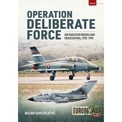 Operation Deliberate Force: Air War over Bosnia and Herzegovina, 1992-1995