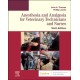 Anesthesia and Analgesia for Veterinary Technicians and Nurses