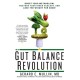 The Gut Balance Revolution: Boost Your Metabolism, Restore Your Inner Ecology, and Lose the Weight for Good!