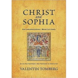 Christ and Sophia: Anthroposophic Meditations on the Old Testament, New Testament and Apocalypse
