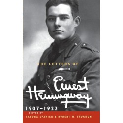 The Letters of Ernest Hemingway: Volume 1, 1907–1922