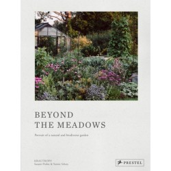 Beyond the Meadows: Portrait of a Natural and Biodiverse Garden by Krautkopf