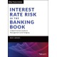Interest Rate Risk in the Banking Book: A Best Practice Guide to Management and Hedging