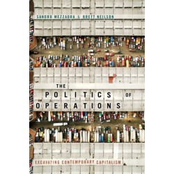 The Politics of Operations: Excavating Contemporary Capitalism