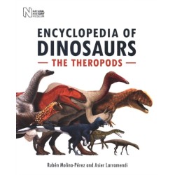 The Encyclopedia of Dinosaurs: The Theropods