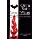 On a Bat's Wing: Poems About Bats