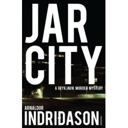Jar City: The thrilling first installation of the Reykjavic Murder Mystery Series