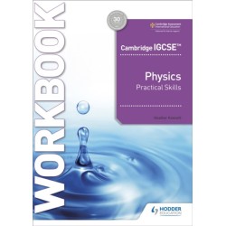 Cambridge IGCSE™ Physics Practical Skills Workbook