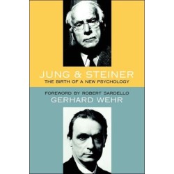 Jung and Steiner: The Birth of a New Psychology